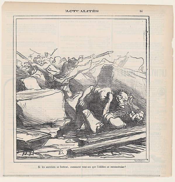 Honoré Daumier. How to Rebuild a Building if Workers are Fighting Among Themselves! From the series "News of the Day"